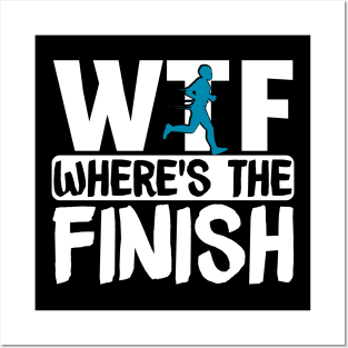 Funny Runners Gift, WTF Where's The Finish Posters and Art